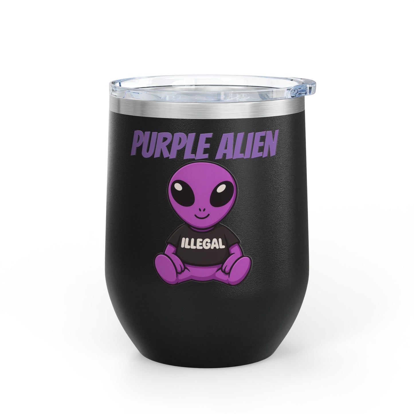 Purple Alien Illegal Wine Tumbler - 12oz Insulated Travel Cup