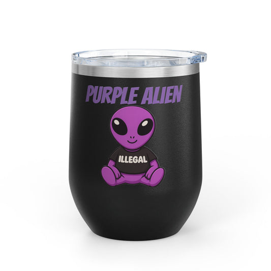 Purple Alien Illegal Wine Tumbler - 12oz Insulated Travel Cup